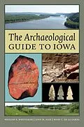 E-Book (epub) Archaeological Guide to Iowa von Whittaker William E. Whittaker, Alex Lynn M. Alex, de La Garza Mary de La Garza