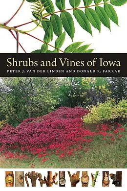E-Book (epub) Shrubs and Vines of Iowa von van der Linden Peter J. van der Linden, Farrar Donald R. Farrar