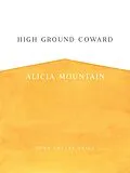 E-Book (epub) High Ground Coward von Mountain Alicia Mountain