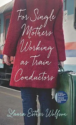 ePUB For Single Mothers Working as Train Conductors von Wolfson Laura Esther Wolfson
