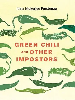 E-Book (epub) Green Chili and Other Impostors von Furstenau Nina Mukerjee Furstenau