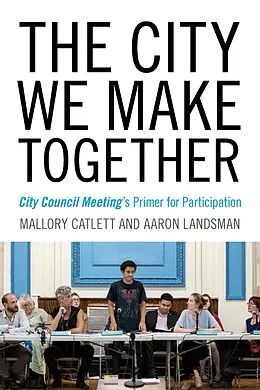 E-Book (epub) City We Make Together von Catlett Mallory Catlett, Landsman Aaron Landsman
