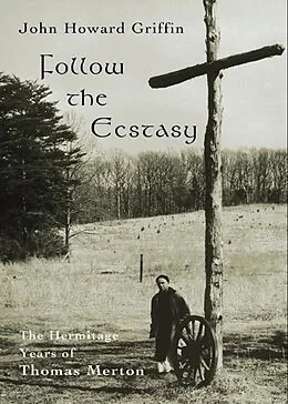 E-Book (epub) Follow the Ecstasy von John Howard Griffin