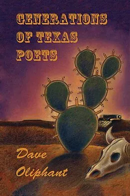E-Book (epub) Generations of Texas Poets von Dave Oliphant