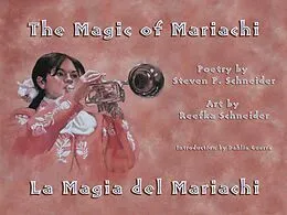 E-Book (epub) Magic of Mariachi / La Magia del Mariachi von Steven P. Schneider