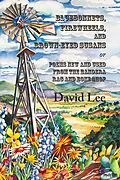 E-Book (epub) Bluebonnets, Firewheels, and Brown-eyed Susans, or, Poems New and Used From the Bandera Rag and Bone Shop von David Lee