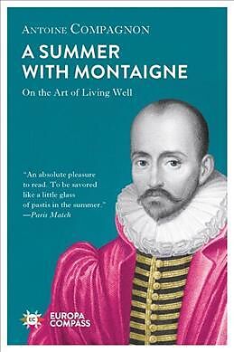 Couverture cartonnée A Summer with Montaigne de Antoine Compagnon