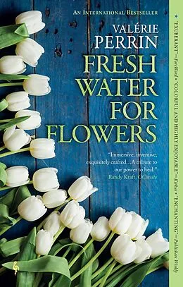 E-Book (epub) Fresh Water for Flowers von Valérie Perrin