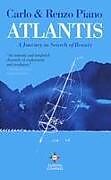Fester Einband Atlantis: A Journey in Search of Beauty von Carlo Piano, Renzo Piano