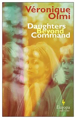 E-Book (epub) Daughters Beyond Command von Véronique Olmi