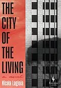 E-Book (epub) The City of the Living von Nicola Lagioia