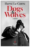 E-Book (epub) Dogs and Wolves von Hervé Le Corre