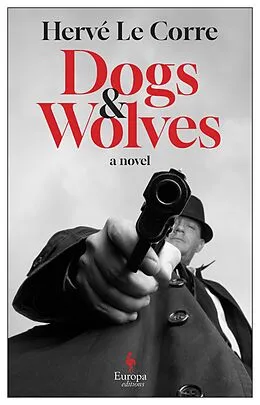 E-Book (epub) Dogs and Wolves von Hervé Le Corre