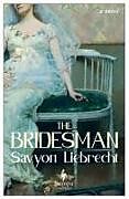 Couverture cartonnée The Bridesman de Savyon Liebrecht