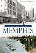 A Brief History of Memphis