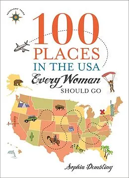E-Book (epub) 100 Places in the USA Every Woman Should Go von Sophia Dembling