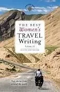 Kartonierter Einband The Best Women's Travel Writing, Volume 11 von 