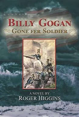E-Book (epub) Billy Gogan Gone fer Soldier von Roger Higgins