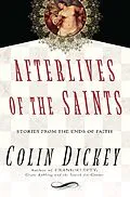 E-Book (epub) Afterlives of the Saints von Colin Dickey
