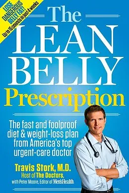 E-Book (epub) The Lean Belly Prescription von Travis Stork, Peter Moore, Editors of Men's Health Magazi