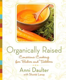 E-Book (epub) Organically Raised von Anni Daulter, Shante Lanay