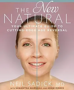 E-Book (epub) The New Natural von Neil Sadick, Samantha Marshall, Adam Dinkes