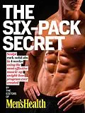 E-Book (epub) Men's Health The Six-Pack Secret von Editors of Men's Health Magazi