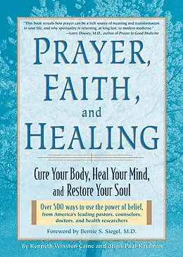 E-Book (epub) Prayer, Faith & Healing von Kenneth Winston Caine, Brian Paul Kaufman