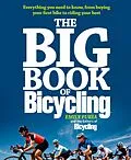 E-Book (epub) The Big Book of Bicycling von Emily Furia, Editors of Bicycling Magazine