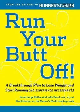 E-Book (epub) Run Your Butt Off! von Leslie Bonci, Sarah Butler, Budd Coates