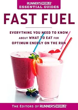 E-Book (epub) Runner's World Essential Guides: Fast Fuel von Editors of Runner's World Maga