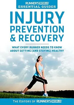 E-Book (epub) Runner's World Essential Guides: Injury Prevention & Recovery von Editors of Runner's World Maga