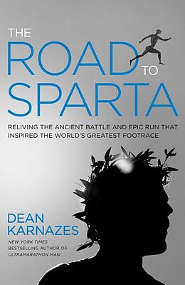 Livre Relié Toe Road of Sparta de Dean Karnazes Ulstramarathoner