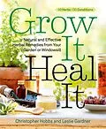 E-Book (epub) Grow It, Heal It von Christopher Hobbs, Leslie Gardner