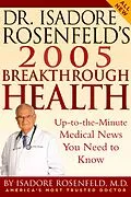 E-Book (epub) Dr. Isadore Rosenfeld's 2005 Breakthrough Health von Isadore Rosenfeld