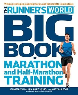 E-Book (epub) The Runner's World Big Book of Marathon and Half-Marathon Training von Jennifer Van Allen, Bart Yasso, Amby Burfoot