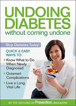E-Book (epub) Undoing Diabetes without Coming Undone von Editors Of Prevention Magazine