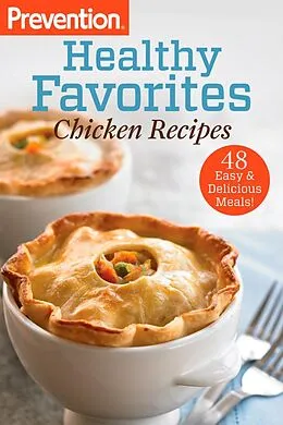 E-Book (epub) Prevention Healthy Favorites: Chicken Recipes von Editors Of Prevention Magazine