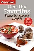 E-Book (epub) Prevention Healthy Favorites: Snack & Appetizer Recipes von Editors Of Prevention Magazine