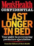 E-Book (epub) Men's Health Confidential: Last Longer in Bed von Editors of Men's Health Magazi