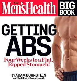 E-Book (epub) The Men's Health Big Book: Getting Abs von Adam Bornstein, Editors of Men's Health Magazi