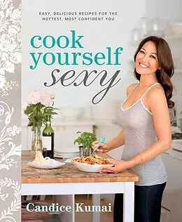 E-Book (epub) Cook Yourself Sexy von Candice Kumai