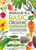 E-Book (epub) Rodale's Basic Organic Gardening von Deborah L. Martin