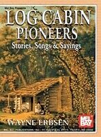 eBook (pdf) Log Cabin Pioneers de Wayne Erbsen