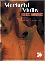 eBook (pdf) Mariachi Violin Transcriptions de Laura Garciacano Sobrino