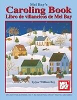 eBook (pdf) Mel Bay's Caroling Book, English and Spanish Edition de William Bay