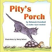 Kartonierter Einband Pity's Porch von Deborah Crawford, Ryan Crawford