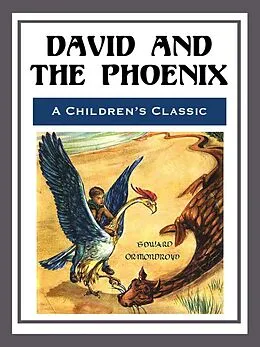 E-Book (epub) David and the Phoenix - Illustrated von Edward Ormondroyd