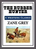 E-Book (epub) The Rubber Hunter von Zane Grey