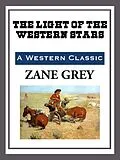 E-Book (epub) The Light of the Western Stars von Zane Grey